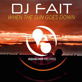 DJ Fait - When The Sun Goes Down (Short Edit)