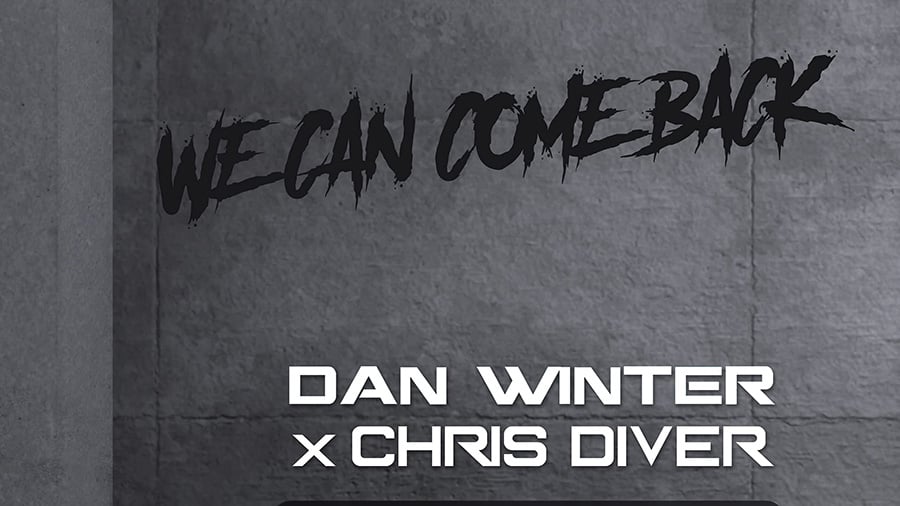 Dan Winter & Chris Driver - We Can Come Back