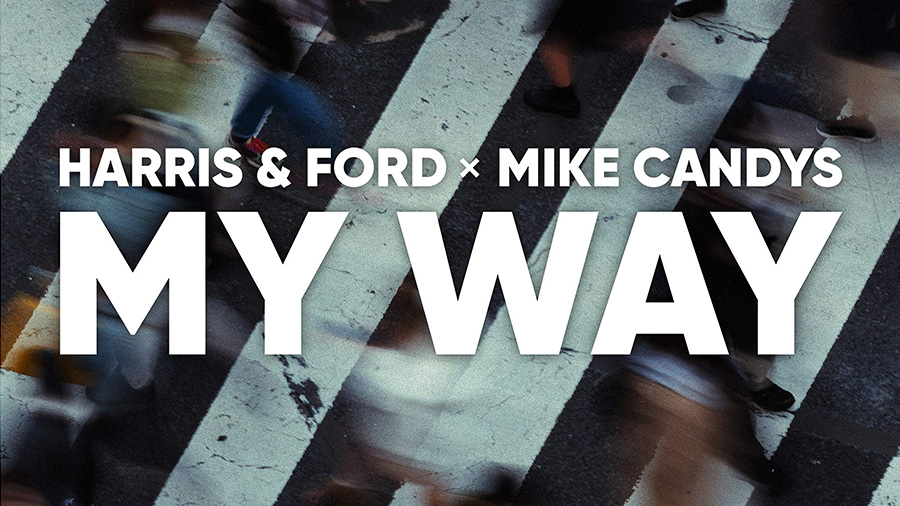 Harris & Ford x Mike Candys - My Way