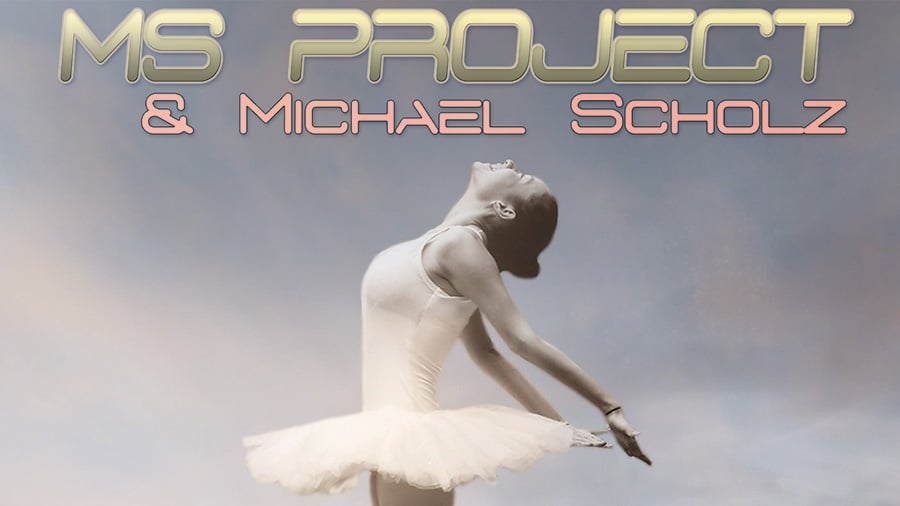 MS Project & Michael Scholz - Just Do It