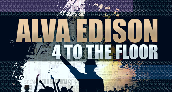 Alva Edison - 4 To The Floor