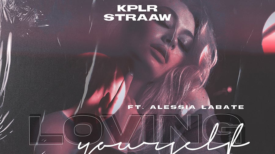 KPLR & STRAAW feat. Alessia Labate - Loving Yourself