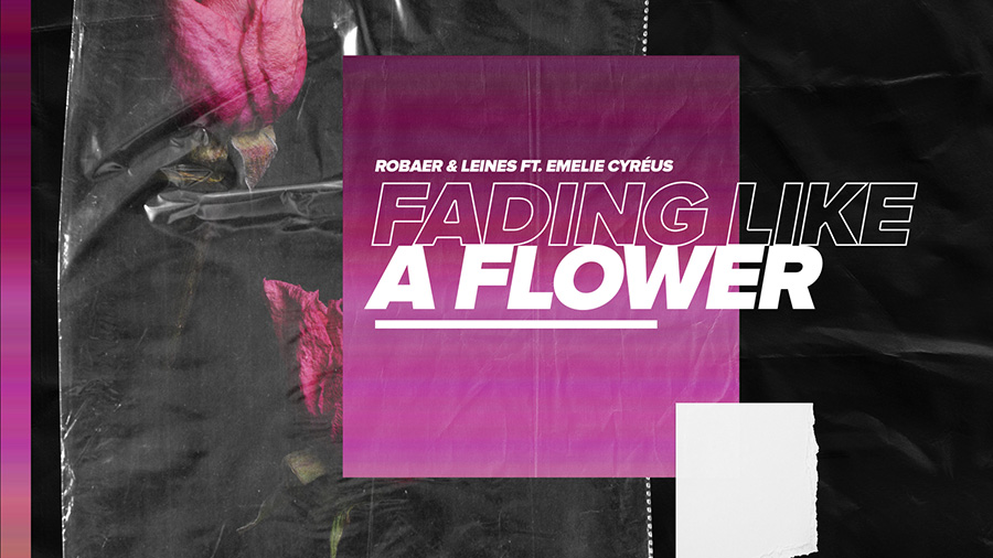 Robaer & Leines feat. Emelie Cyréus - Fading Like A Flower
