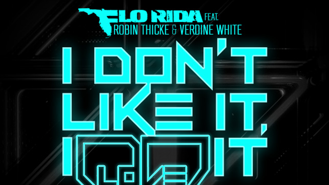 Flo Rida feat. Robin Thicke & Verdine White - I Don’t Like It, I Love It