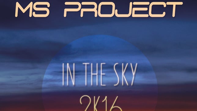 MS Project - In The Sky 2k16