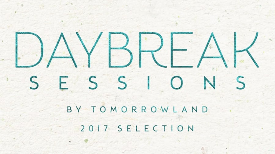 Daybreak Sessions by Tomorrowland 2017 Selection (Tracklist & Minimix)