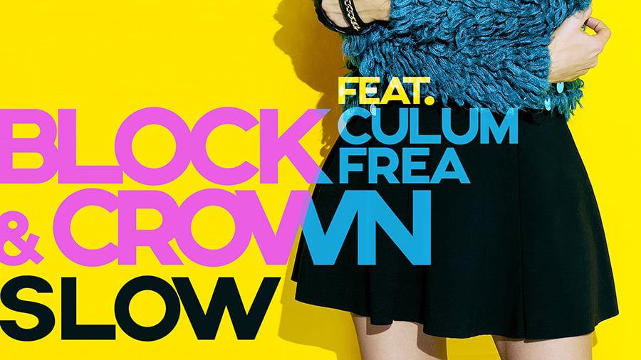 Block & Crown feat. Culum Frea - Slow