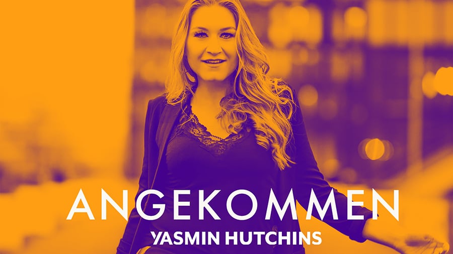 Yasmin Hutchins - Angekommen'