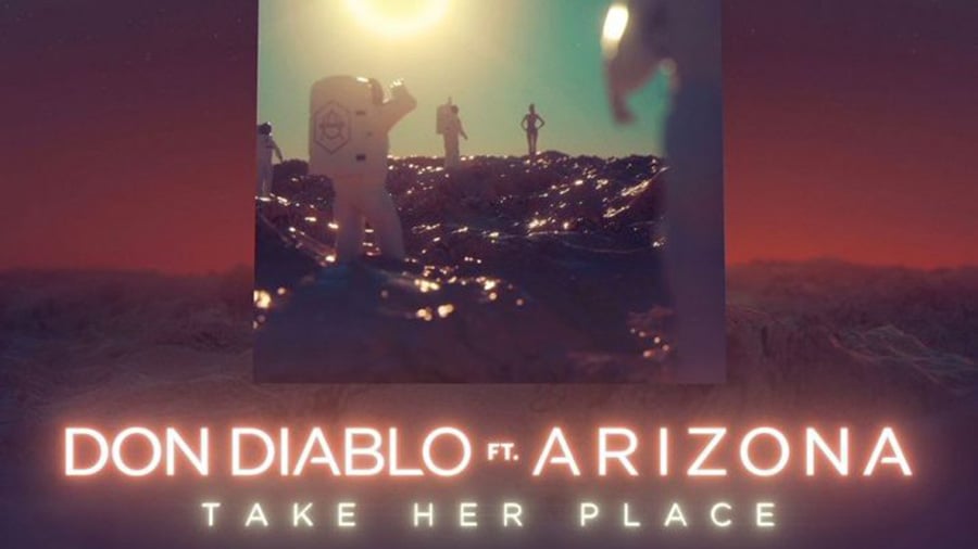Don Diablo & A R I Z O N A - Take Her Place