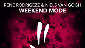 Rene Rodrigezz & Niels Van Gogh - Weekend Mode (Original Mix)