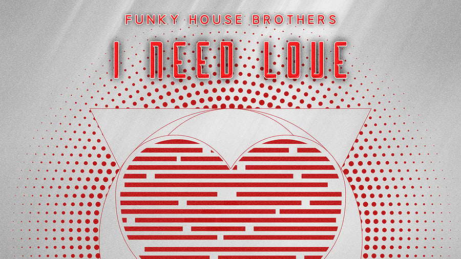 Funky House Brothers - I Need Love