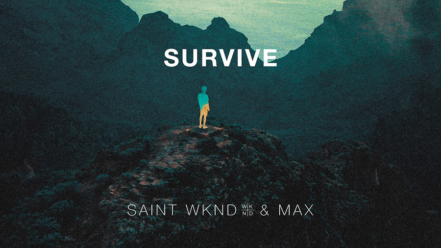 Saint WKND - Survive