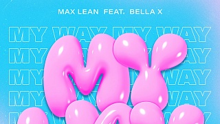 Max Lean feat. Bella X - My Way