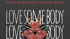 Rene Rodrigezz x Mark Bale - Love Somebody