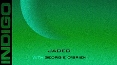 Indigo Eyes & Georgie O’Brien – Jaded
