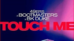 49ers & Bootmasters & Bk Duke - Touch Me