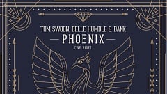 Tom Swoon & DANK feat. Belle Humble - Phoenix (We Rise)