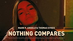 Mark F Angelo & Thomas Sykes - Nothing Compares