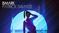 Bmark - Patrick Swayze (Klaas Remix)