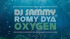 DJ Sammy feat. Romy Dya - Oxygen