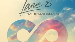 Lane 8 feat. Bipolar Sunshine - I Got What You Need