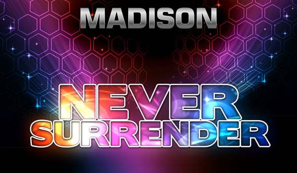 Madison - Never Surrender