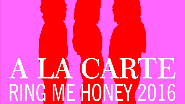 A La Carte - Ring Me Honey 2016