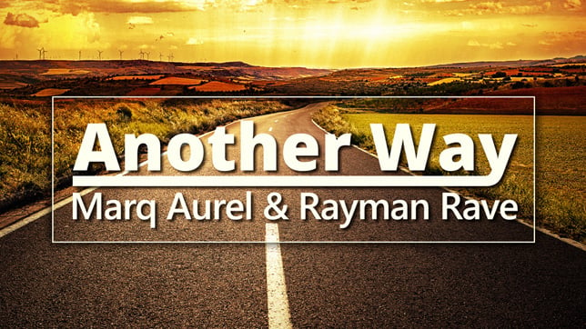 Marq Aurel & Rayman Rave - Another Way