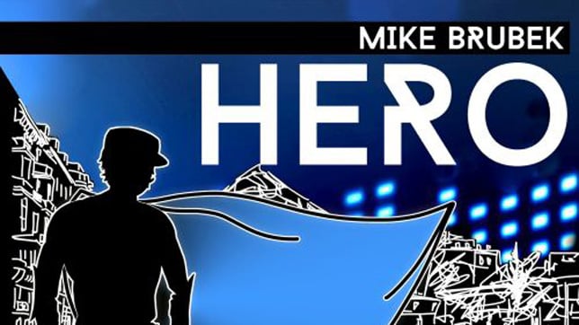 Mike Brubek - Hero