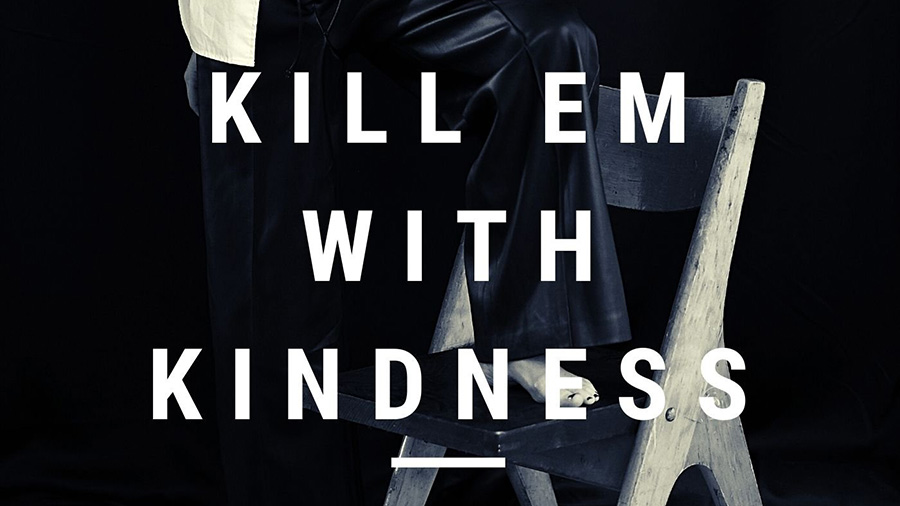Bmark - Kill Em With Kindness