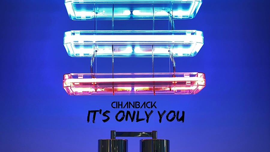 Cihanback - It's Only You