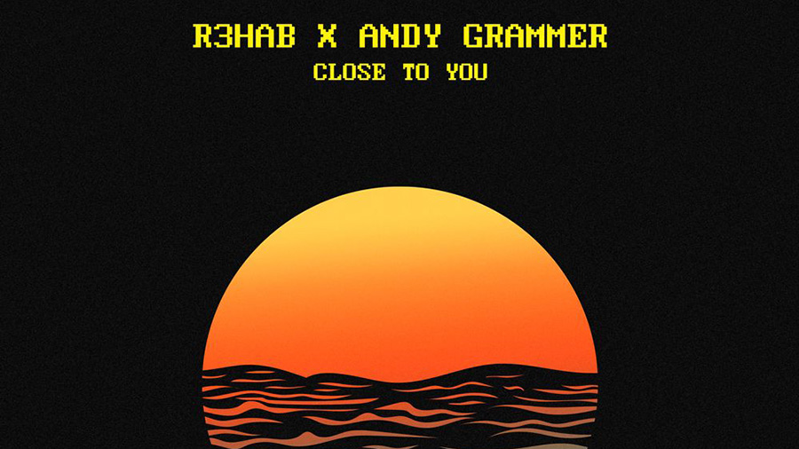 R3HAB with Andy Grammer - Close To You