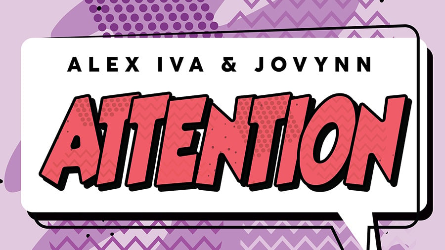 Alex Iva x Jovynn - Your Attention