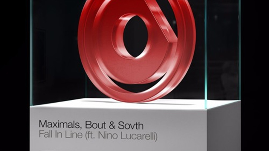 Maximals, Bout & Sovth - Fall In Line (ft. Nino Lucarelli)