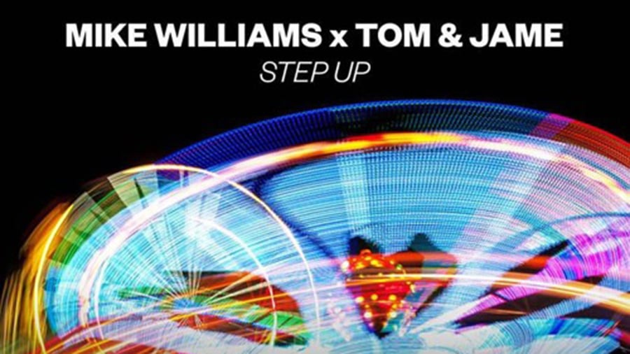 Mike Williams x Tom & Jame - Step Up » [Free Download]