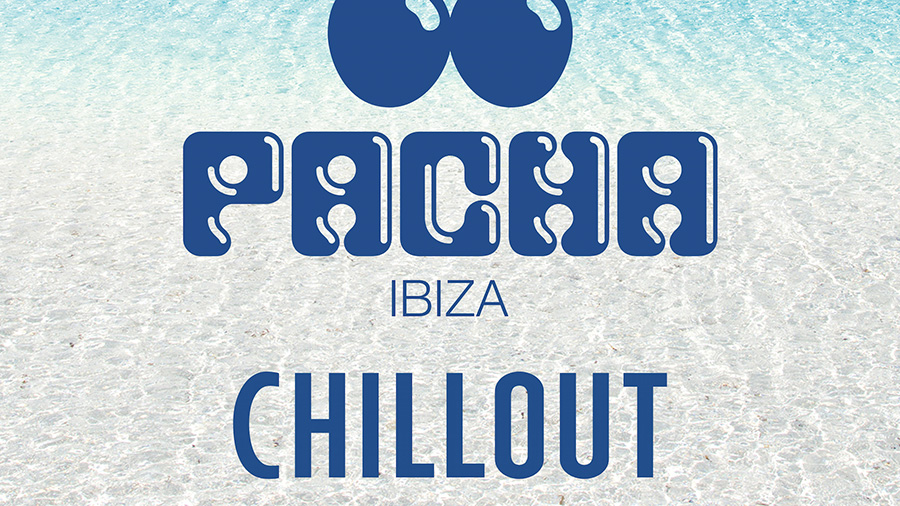 Pacha Ibiza - Chillout » [Tracklist + Minimix]
