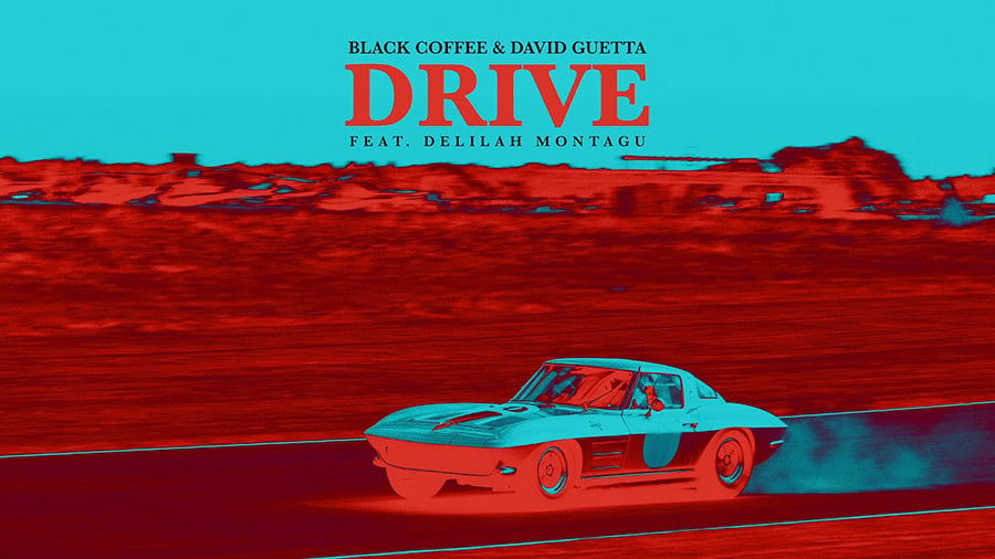 Black Coffee & David Guetta feat. Delilah Montagu - Drive