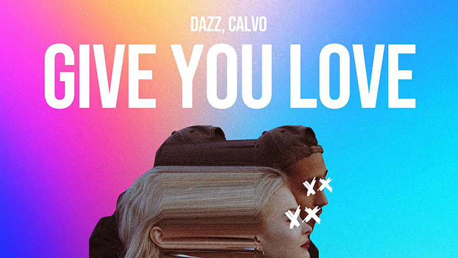 DAZZ & CALVO - Give You Love