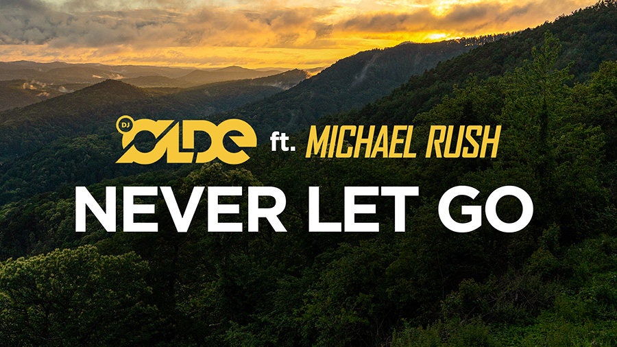 DJ Olde feat. Michael Rush - Never Let Go