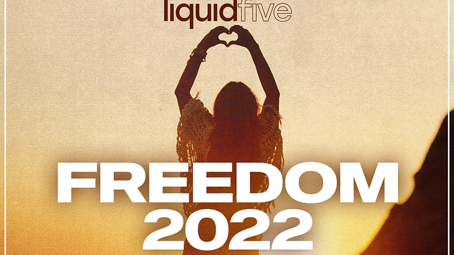 liquidfive - Freedom 2022