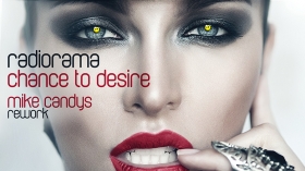 Music Promo: 'Radiorama - Chance To Desire (Mike Candys Rework)'