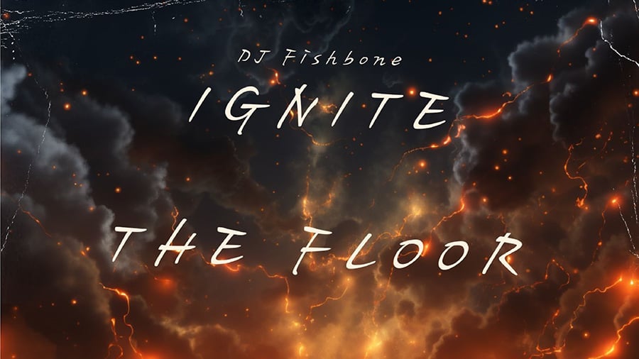 DJ Fishbone - Ignite the Floor