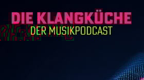 Die Klangküche #255 - Unser Traum-Festival