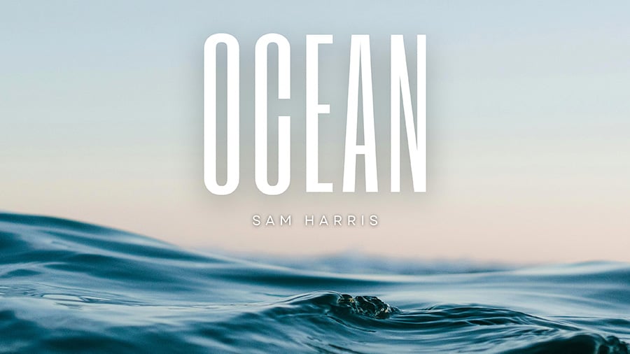 Sam Harris - Ocean
