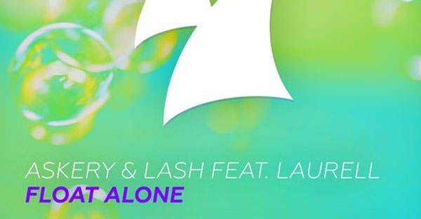 Askery & Lash Feat Laurell - Float Alone