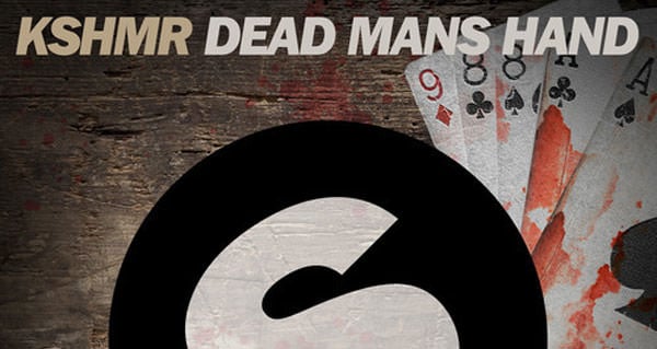 KSHMR - Dead Mans Hand