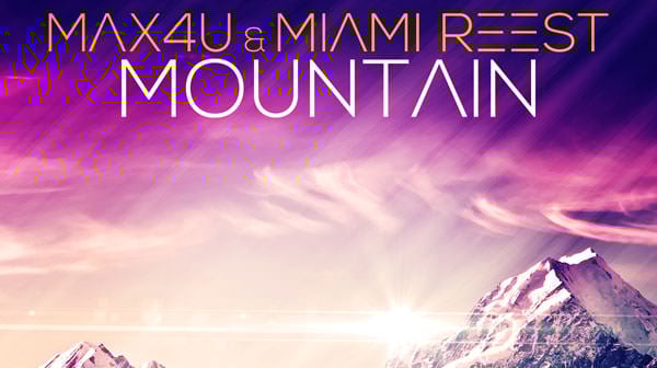 Max4U & Miami Reest - Mountain