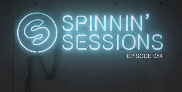 Spinnin' Sessions 084