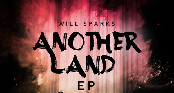 Will Sparks - Another Land EP