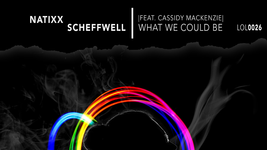 Natixx, Scheffwell & League of Lyons feat. Cassidy Mackenzie - What We Could Be